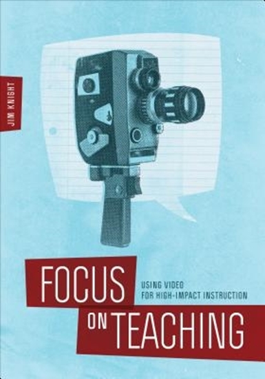 Afbeelding van Focus on Teaching: Using Video for High-Impact Instruction