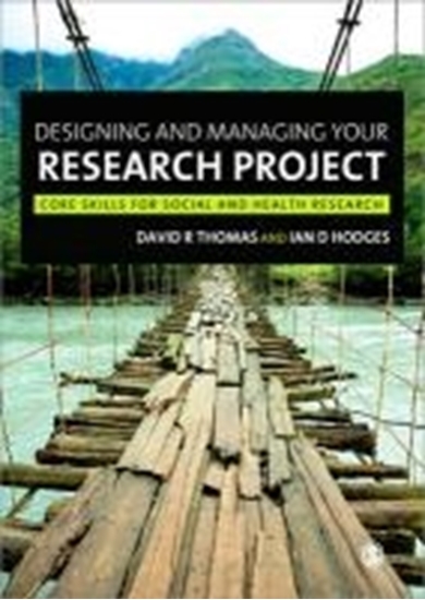 Afbeelding van Designing and Managing Your Research Project: Core Skills for Social and Health Research