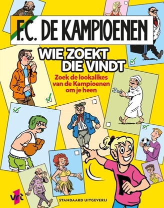 Afbeeldingen van F.C. De Kampioenen Wie zoekt die vindt