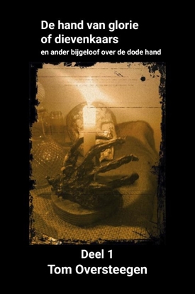 Afbeeldingen van De hand van glorie of dievenkaars De hand van glorie of dievenkaars