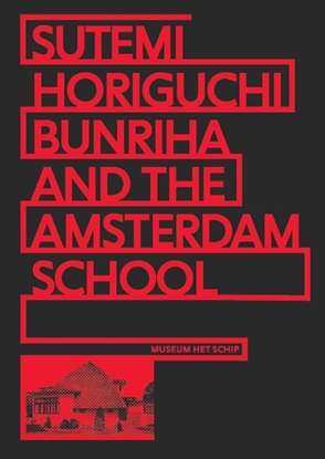 Afbeeldingen van Sutemi Horiguchi, Bunriha and The Amsterdam School