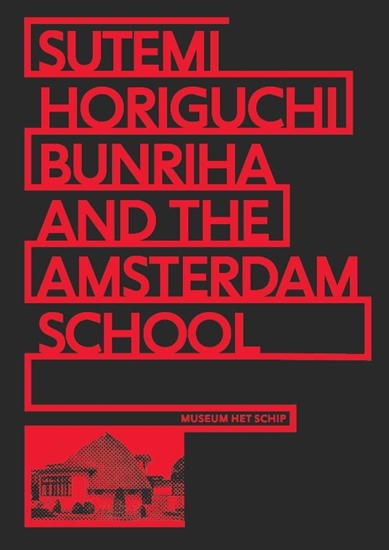 Afbeelding van Sutemi Horiguchi, Bunriha and The Amsterdam School