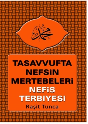 Afbeeldingen van Tasavvufta Nefsin Mertebeleri ve Nefis Terbiyesi