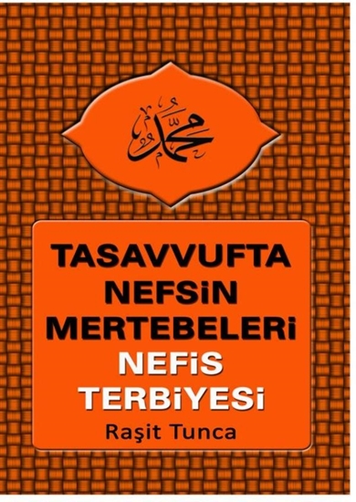 Afbeelding van Tasavvufta Nefsin Mertebeleri ve Nefis Terbiyesi