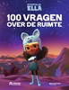 Afbeelding van Interstellar Ella 100 vragen over de ruimte