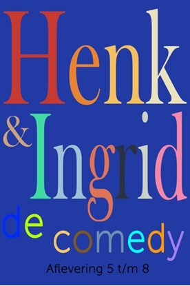 Afbeeldingen van Henk & Ingrid, de comedy Henk & Ingrid, de comedy