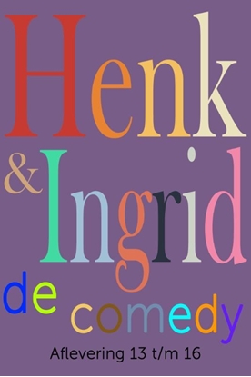 Afbeeldingen van Henk & Ingrid, de comedy Henk & Ingrid, de comedy