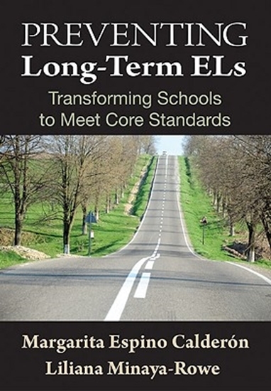 Afbeelding van Preventing Long-Term ELs: Transforming Schools to Meet Core Standards
