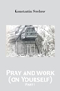Afbeelding van Pray and work (on Yourself)