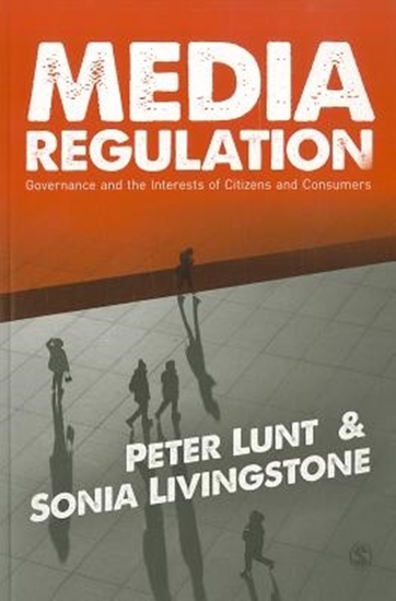 Afbeelding van Media Regulation: Governance and the Interests of Citizens and Consumers