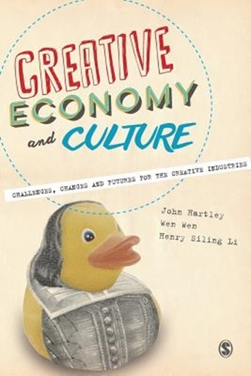 Afbeelding van Creative Economy and Culture: Challenges, Changes and Futures for the Creative Industries