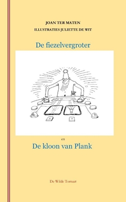 Afbeeldingen van De fiezelvergroter en de kloon van Plank