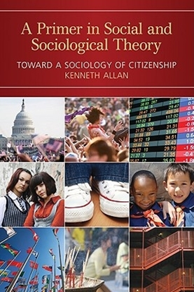 Afbeeldingen van A Primer in Social and Sociological Theory: Toward a Sociology of Citizenship