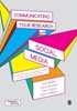 Afbeelding van Communicating Your Research with Social Media: A Practical Guide to Using Blogs, Podcasts, Data Visualisations and Video