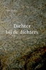 Afbeelding van Dichter bij de dichters