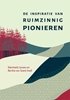 Afbeelding van De inspiratie van ruimzinnig pionieren