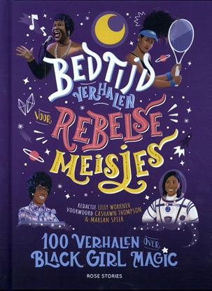 Afbeeldingen van Bedtijdverhalen voor rebelse meisjes - 100 verhalen over Black Girl Magic