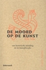 Afbeelding van De moord op de kunst