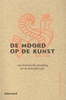 Afbeelding van De moord op de kunst