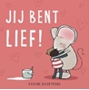 Afbeelding van Thuis bij Muis Jij bent lief!