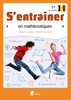 Afbeelding van S'entrainer en mathématiques - 1re secondaire