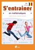 Afbeelding van S'entrainer en mathématiques - 1re secondaire