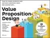 Afbeelding van Value Proposition Design - How to Create Products and Services Customers Want