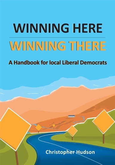 Afbeelding van Winning Here, Winning There: A Handbook for local Liberal Democrats