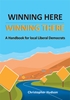 Afbeelding van Winning Here, Winning There: A Handbook for local Liberal Democrats