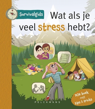 Afbeeldingen van Survivalgids - Wat als je veel stress hebt?