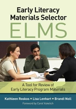 Afbeeldingen van Early Literacy Materials Selector (ELMS): A Tool for Review of Early Literacy Program Materials