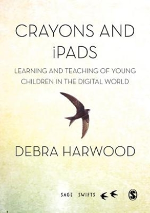 Afbeeldingen van Crayons and iPads: Learning and Teaching of Young Children in the Digital World