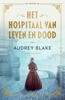 Afbeelding van Nora Beady Het hospitaal van leven en dood