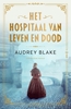 Afbeelding van Nora Beady Het hospitaal van leven en dood