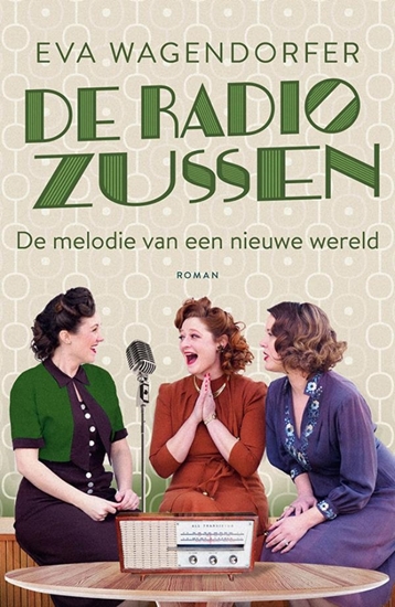 Afbeelding van De radiozussen De melodie van een nieuwe wereld