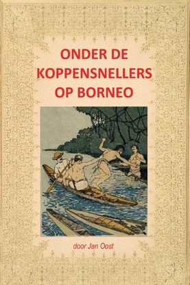 Afbeeldingen van Onder de koppensnellers op Borneo