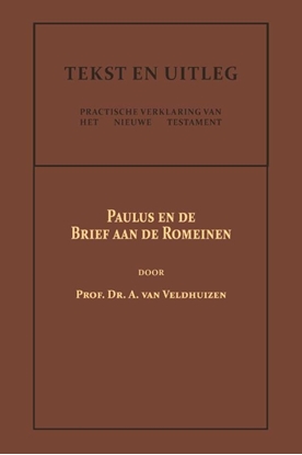 Afbeeldingen van Tekst en Uitleg van het Nieuwe Testament Paulus en de Brief aan de Romeinen