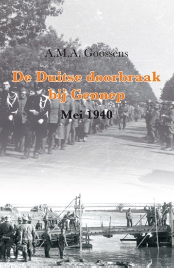 Afbeelding van De Duitse doorbraak bij Gennep (Mei 1940)
