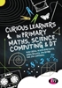 Afbeelding van Curious Learners in Primary Maths, Science, Computing and DT