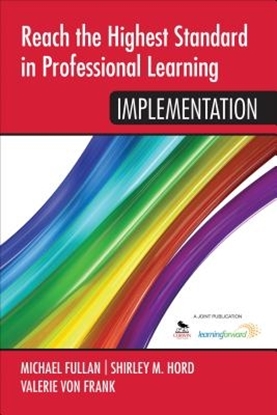 Afbeeldingen van Reach the Highest Standard in Professional Learning: Implementation