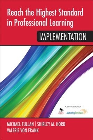 Afbeelding van Reach the Highest Standard in Professional Learning: Implementation