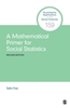 Afbeelding van A Mathematical Primer for Social Statistics