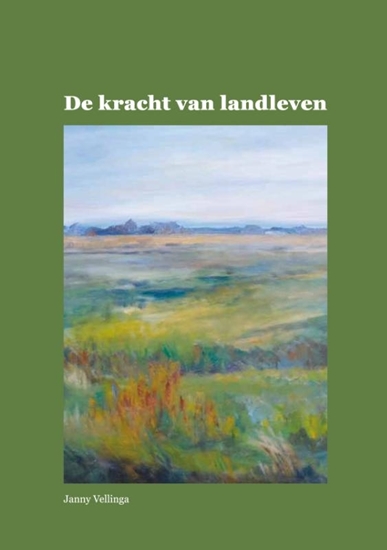 Afbeelding van De kracht van landleven