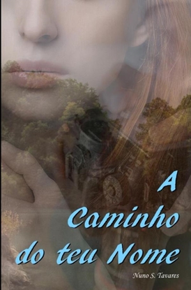 Afbeeldingen van A CAMINHO DO TEU NOME