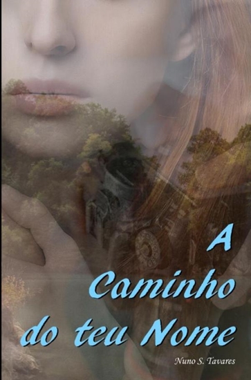 Afbeelding van A CAMINHO DO TEU NOME