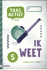 Afbeelding van Taal actief groep 5 thema 6 ik weet Leerwerkboek