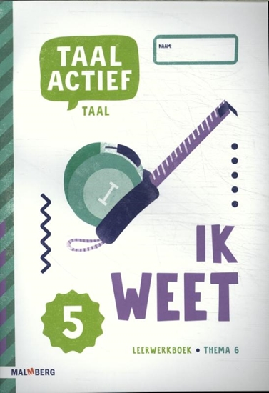 Afbeelding van Taal actief groep 5 thema 6 ik weet Leerwerkboek