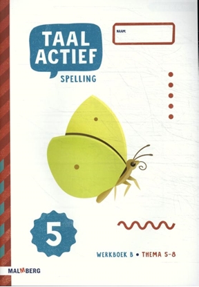 Afbeeldingen van Taal actief 5 groep 5 thema 5-8 spelling Werkboek B