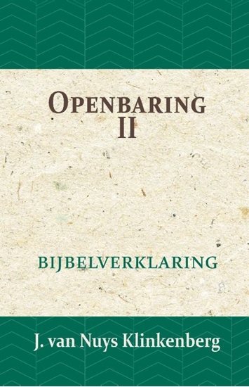 Afbeelding van De Bijbel door beknopte uitbreidingen en ophelderende aanmerkingen verklaard Openbaring II