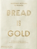 Afbeelding van Bread Is Gold
